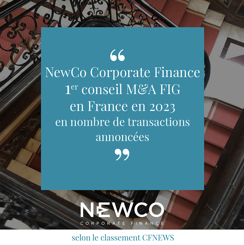 NewCo Corporate Finance ressort 1er conseil M&A en nombre de transactions annoncées dans le secteur des services financiers en 2023 selon les données du classement CFNEWS.