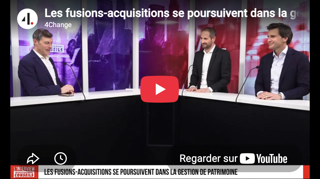 Les fusions-acquisitions se poursuivent dans la gestion de patrimoine